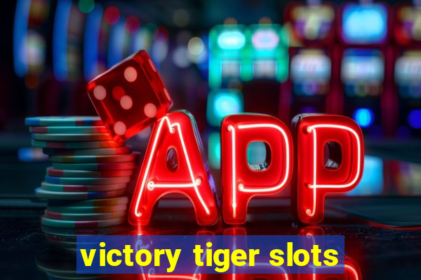 victory tiger slots